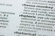 Word or phrase Rhetoric in a dictionary.