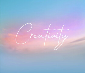 A beautiful motivational template for social media with a handwriting font saying creativity on a dreamy sky with pal colors.