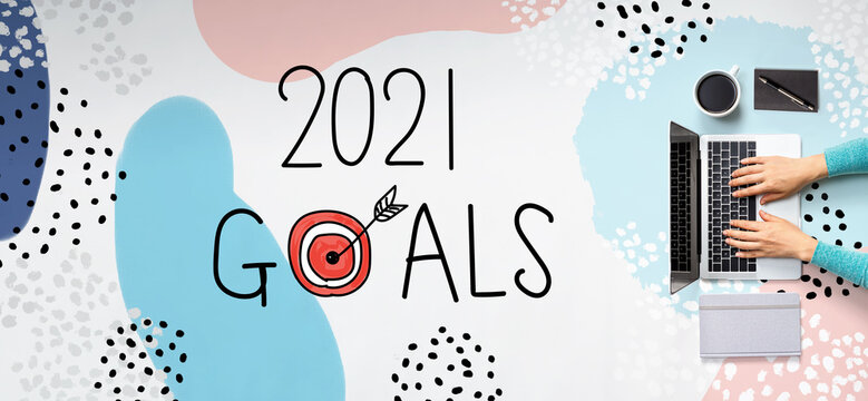 2021 goals concept with person using a laptop computer