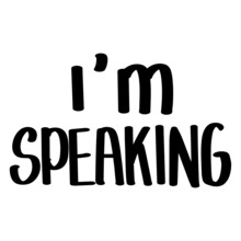 I'm Speaking Lettering Text. Hand-drawn Letters Style Typo.