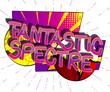 Fantastic Spectre Comic book style cartoon words on abstract colorful comics background.