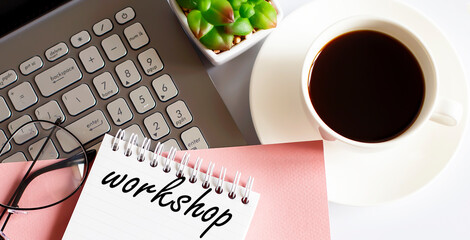 Poster - Office supplies, devices, coffee and glasses on white table with text WORKSHOP
