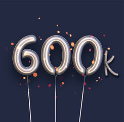 Silver balloon 600k sign on dark blue background.