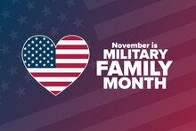 November Is Military Family Month. Holiday Concept. Template For Background, Banner, Card, Poster With Text Inscription. Vector EPS10 Illustration.