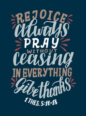 Wall Mural - Hand lettering with Bible verse Rejoice always, Pray without ceasing, in everything give thanks.