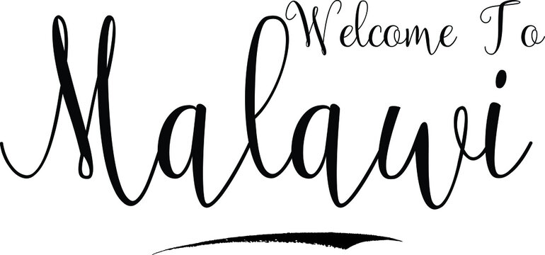 Welcome To Malawi Country Name Calligraphy Text Black Color Text On White Background