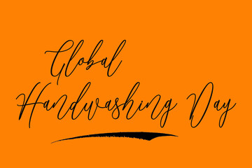 Leinwandbilder - Global Hand washing Day Calligraphy Black Color Text On Yellow Background