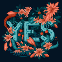 Flowers And Leaves With Word Yes