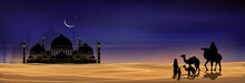 Mosque Silhouette With Arab Family And Camel Walking In Desert Sands In Evening Sunset With Dark Blue And Pink Sky,Islamic Mosque At Night With Crescent Moon And Star Shining,Ramadan Kareem Background