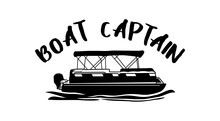 Boat Captain, Pontoon Boat Svg, Boat Svg, Lake, Svg Vector, Svg, Clipart, Cricut Design Space, Vinyl Cut Files