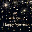 © Victoria - Greeting card ' We Wish You a Happy New Year' with glittering fireworks and glitter gold text. Sparkle, stars and fireworks. Postcard in golden colors.