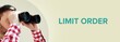 Limit Order. Man observing with binoculars. Turquoise Text/word on beige background. Panorama