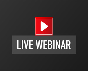 Poster - Live webinar for concept design. Flat web red banner isolated on black backdrop. Live streaming logo. Flat design. Vector illustration.