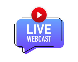 Poster - Live webcast, webinar for concept design. Flat web gradient banner isolated on white backdrop. Live streaming logo. Flat design. Vector illustration.