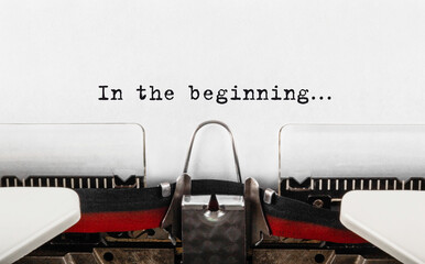 Fototapete - Text In the beginning typed on retro typewriter