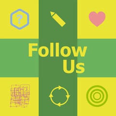 Poster - Text Follow us. Social concept . Can be used for workflow layout, diagram, business step options, banner