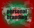 © fotoscool - Marketing concept: words personal branding on digital touch screen