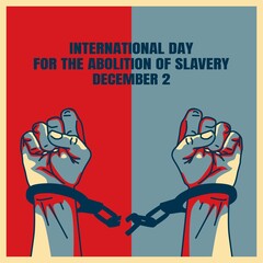 International Day for The Abolition of Slavery Vector Illustration. Suitable for greeting card poster and banner.