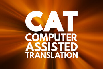Poster - CAT - Computer Assisted Translation acronym, technology concept background