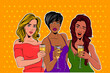 Three elegantly dressed girls Pop Art at a party with a glass of champagne. Beautiful African-American, Latin American and Caucasian girls in dresses celebrate. Sexy women pop art.