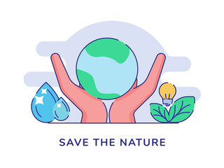 Wall Mural - Save the nature concept hand hold earth drop water leaf lamp bulb white isolated background with flat outline style