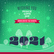 Peace, love, joy. Big 2021 stands between white bare trees. Vintage style Holidays greeting card. Vector illustration.