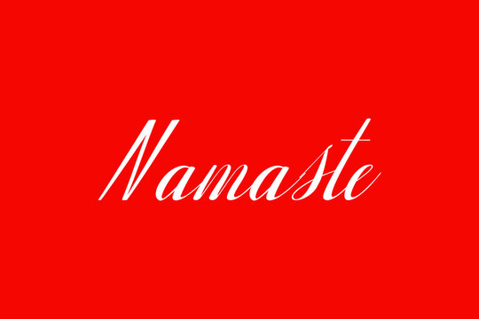 Namaste Cursive Typography White Color Text On Red Background