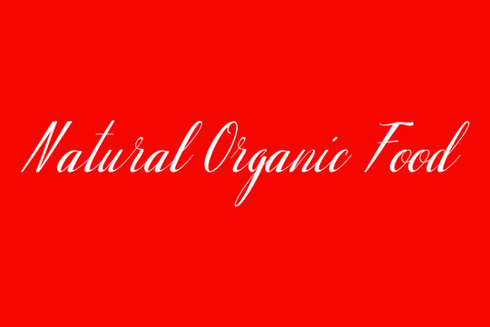 Natural Organic Food Cursive Typography White Color Text On Red Background