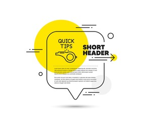 Poster - quick tips whistle line icon. speech bubble vector concept. helpful tricks sign. tutorials line icon