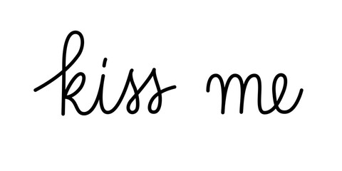 Wall Mural - kiss me phrase handwritten by one line. monoline vector text element isolated on white background. s