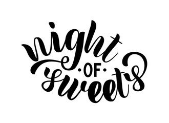 Wall Mural - night of sweets calligraphic text. handwritten lettering illustration. brush calligraphy style. blac