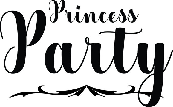 Princess Party Bold Calligraphy Black Color Text On White Background