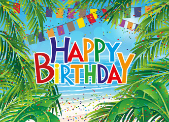Wall Mural - Holiday tropical illustration with beach and birthday greeting.