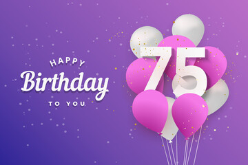 Wall Mural - Happy 75th birthday balloons greeting card background. 75 years anniversary. 75th celebrating with confetti. Vector stock	