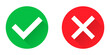 Green tick and red cross in circle. Checkmark and x sign. Isolated correct and wrong icons. Yes and no illustration on white background. Error and positive sticker. Positive and negative set. EPS 10.
