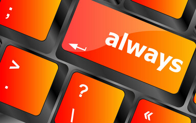 Aufkleber - Computer keyboard button with always word on it