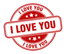 I Love You Stamp. I Love You Label. Round Grunge Sign
