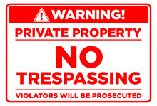 Red Prohibition Sign. Private Property, No Trespassing. Illustration, Vector
