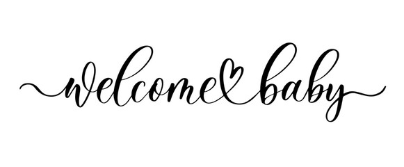 welcome baby - hand drawn calligraphy inscription.