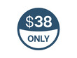 © Rubel - $38 Dollar price icon. 38 USD Price Tag