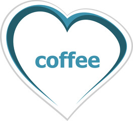 Poster - Text Coffee. Food concept