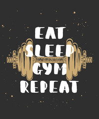 Wall Mural - Vector card with hand drawn unique typography design element for wall art, decoration, prints. t-shirt design and posters. Eat, sleep, gym, repeat with sketch of dumbbell. Handwritten lettering.