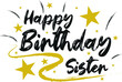 Happy Birthday sister Hand drew gold and black wish