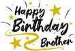 Happy Birthday brother Hand drew gold and black wish