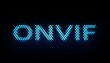 ONVIF acronym (Open Network Video Interface Forum)