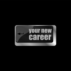 Poster - your new career button on computer keyboard key
