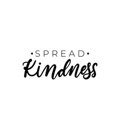 Wall Mural - Spread kindness simple design with typography and hand drawn elements. Be kind motivational and inspirational print for cards, posters, textile etc. Vector kindness inscription illustration