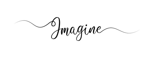 Wall Mural - simple letter Imagine script calligraphy banner black color