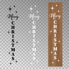 Vector set of Christmas designs for home porch vertical sign in monochrome and colors. Christmas quote Dear Santa STOP here please for decoration porch sign. Xmas ornament on wooden background.  