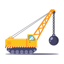 Yellow Construction Vehicle For The Demolition Of The Building. Flat Vector Illustration.